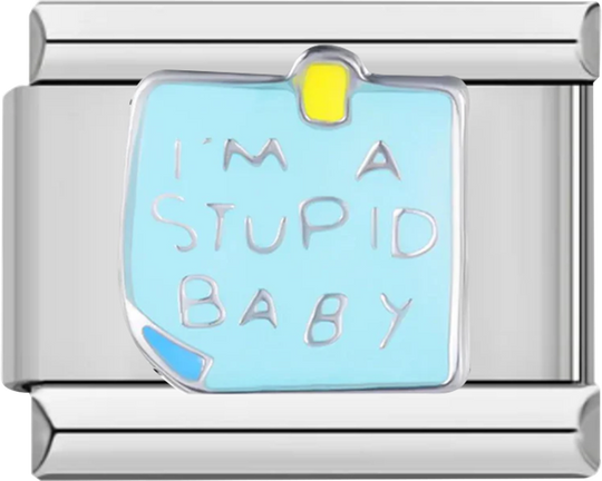I'm a stupid baby, on Silver - i m a stupid baby.png